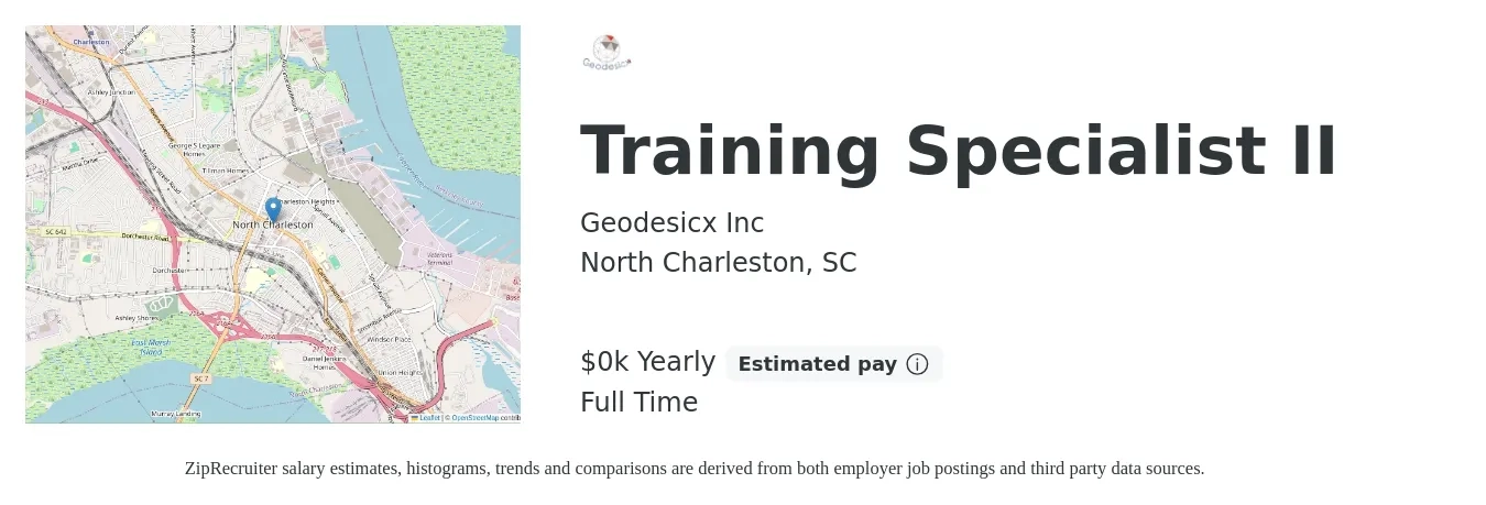 Geodesicx Inc job posting for a Training Specialist II in North Charleston, SC with a salary of $80 to $90 Yearly with a map of North Charleston location.
