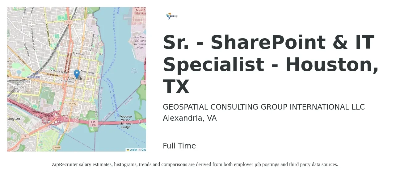 GEOSPATIAL CONSULTING GROUP INTERNATIONAL LLC job posting for a Sr. - SharePoint & IT Specialist - Houston, TX in Alexandria, VA with a salary of $79,700 to $124,200 Yearly with a map of Alexandria location.