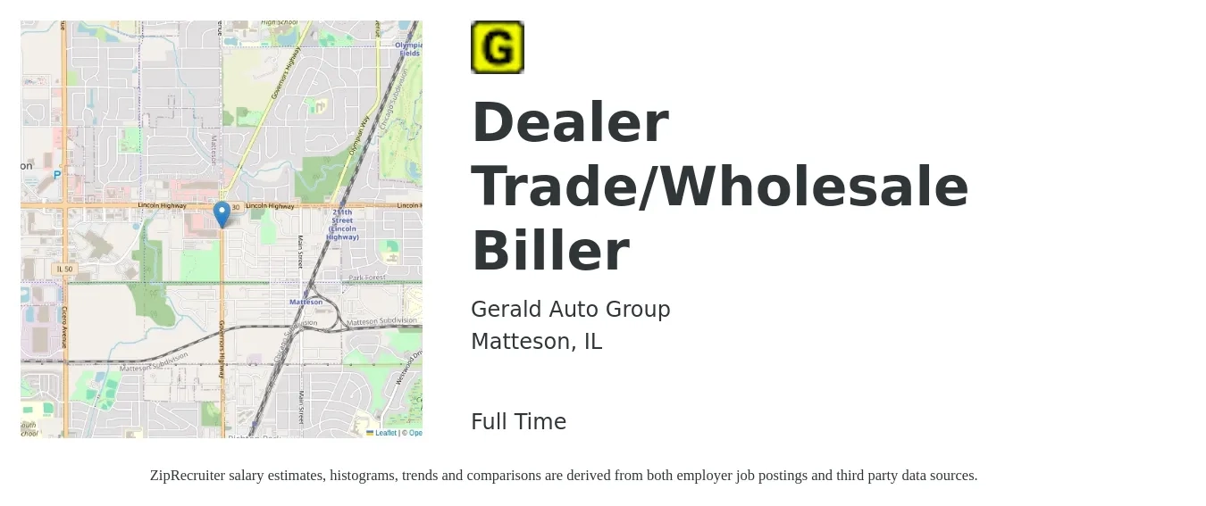Gerald Auto Group job posting for a Dealer Trade/Wholesale Biller in Matteson, IL with a salary of $18 to $24 Hourly with a map of Matteson location.