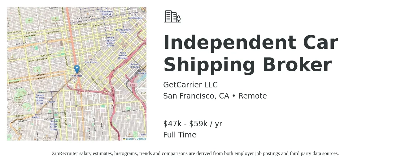 GetCarrier LLC job posting for a Independent Car Shipping Broker in San Francisco, CA with a salary of $47,300 to $59,900 Yearly with a map of San Francisco location.