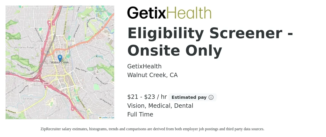 GetixHealth job posting for a Eligibility Screener - Onsite Only in Walnut Creek, CA with a salary of $22 to $24 Hourly and benefits including life_insurance, medical, pto, retirement, vision, and dental with a map of Walnut Creek location.