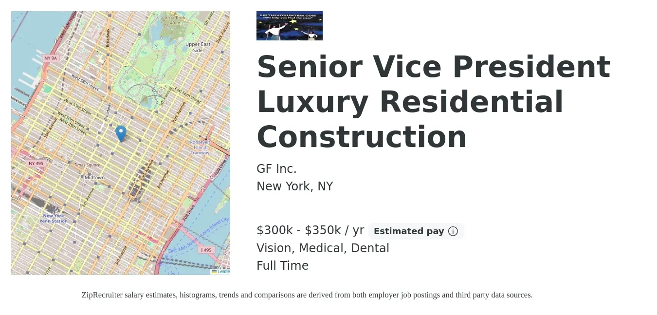 GF Inc. job posting for a Senior Vice President Luxury Residential Construction in New York, NY with a salary of $300,000 to $350,000 Yearly and benefits including vision, dental, life_insurance, medical, and retirement with a map of New York location.