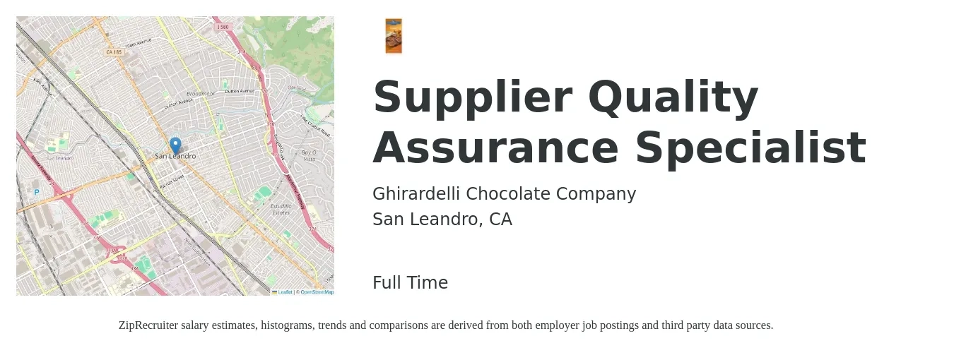 Ghirardelli Chocolate Company job posting for a Supplier Quality Assurance Specialist in San Leandro, CA with a salary of $64,200 to $95,200 Yearly with a map of San Leandro location.