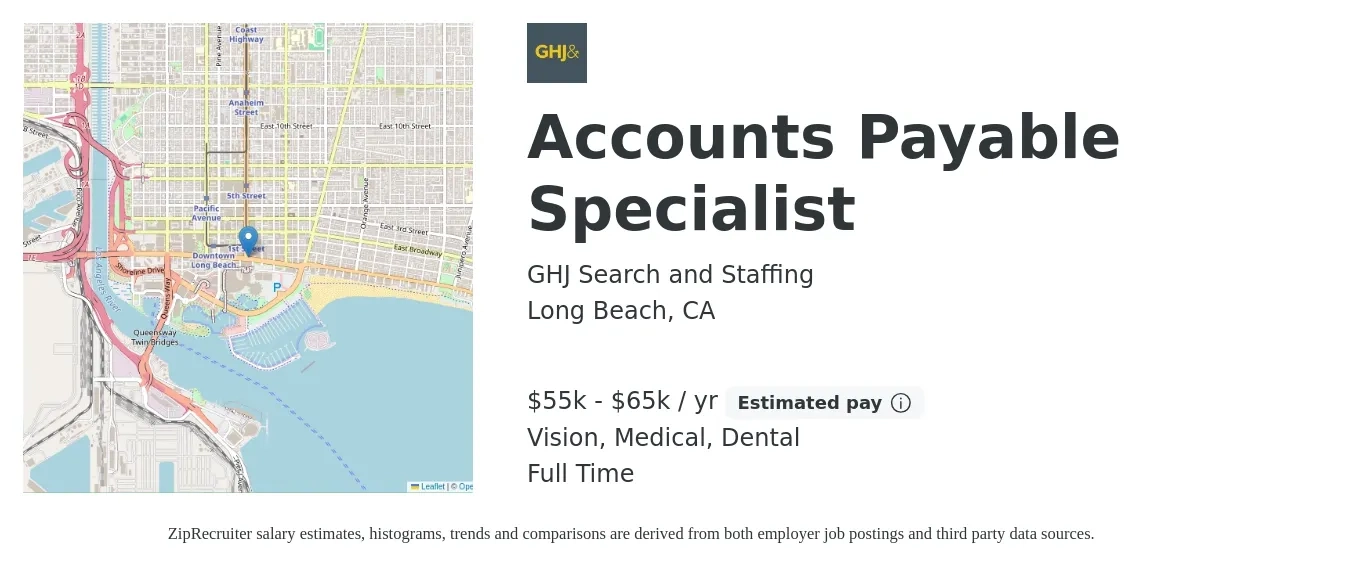 GHJ Search and Staffing job posting for a Accounts Payable Specialist in Long Beach, CA with a salary of $55,000 to $65,000 Yearly and benefits including retirement, vision, dental, life_insurance, and medical with a map of Long Beach location.