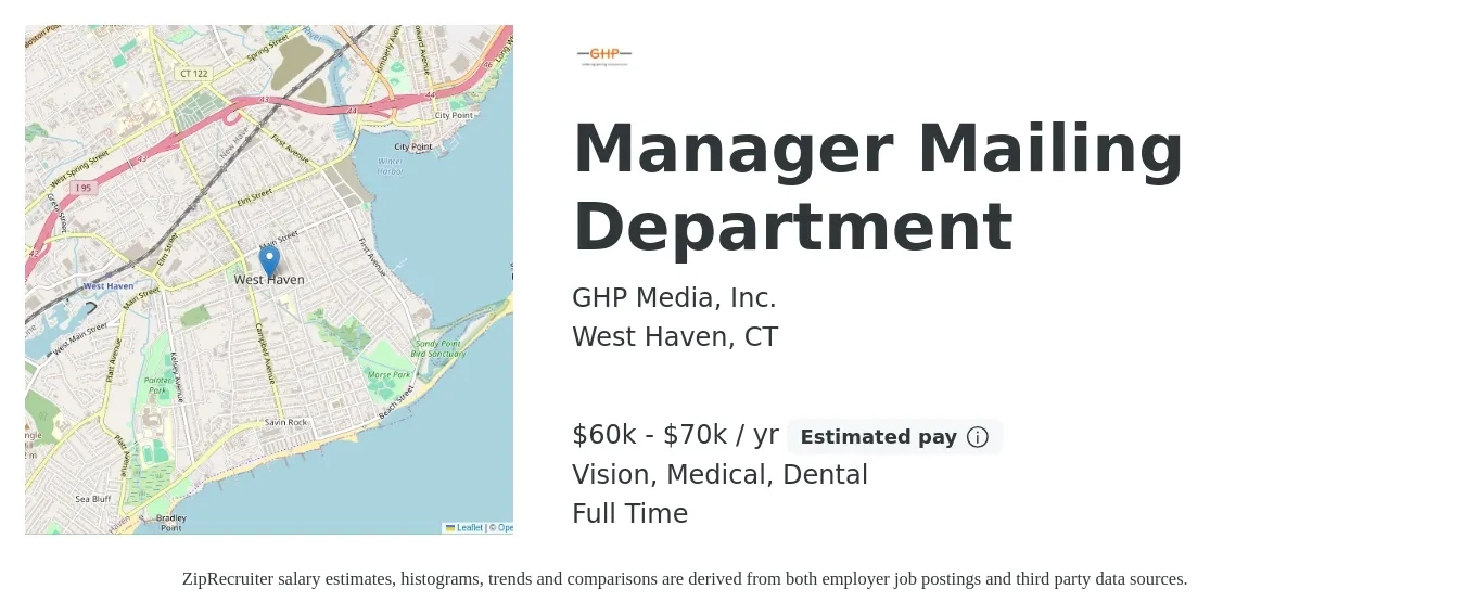 GHP Media, Inc. job posting for a Manager Mailing Department in West Haven, CT with a salary of $60,000 to $70,000 Yearly and benefits including pto, retirement, vision, dental, life_insurance, and medical with a map of West Haven location.