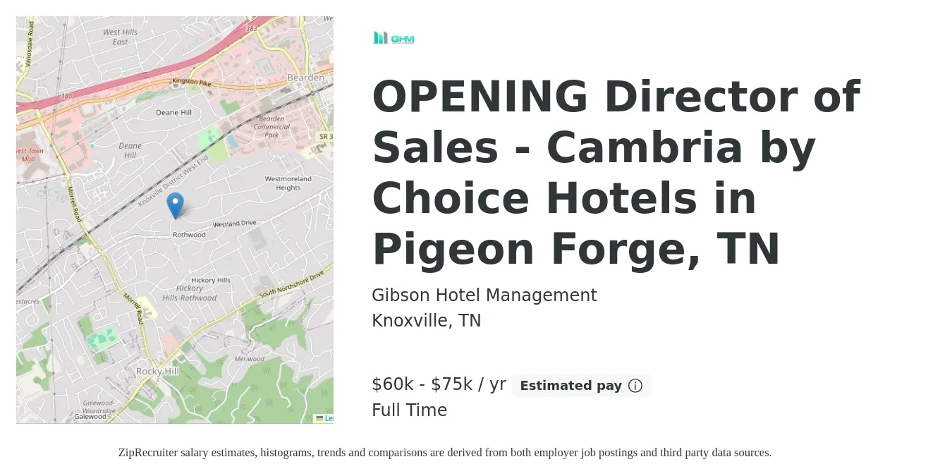 Gibson Hotel Management job posting for a OPENING Director of Sales - Cambria by Choice Hotels in Pigeon Forge, TN in Knoxville, TN with a salary of $67,300 to $119,300 Yearly with a map of Knoxville location.