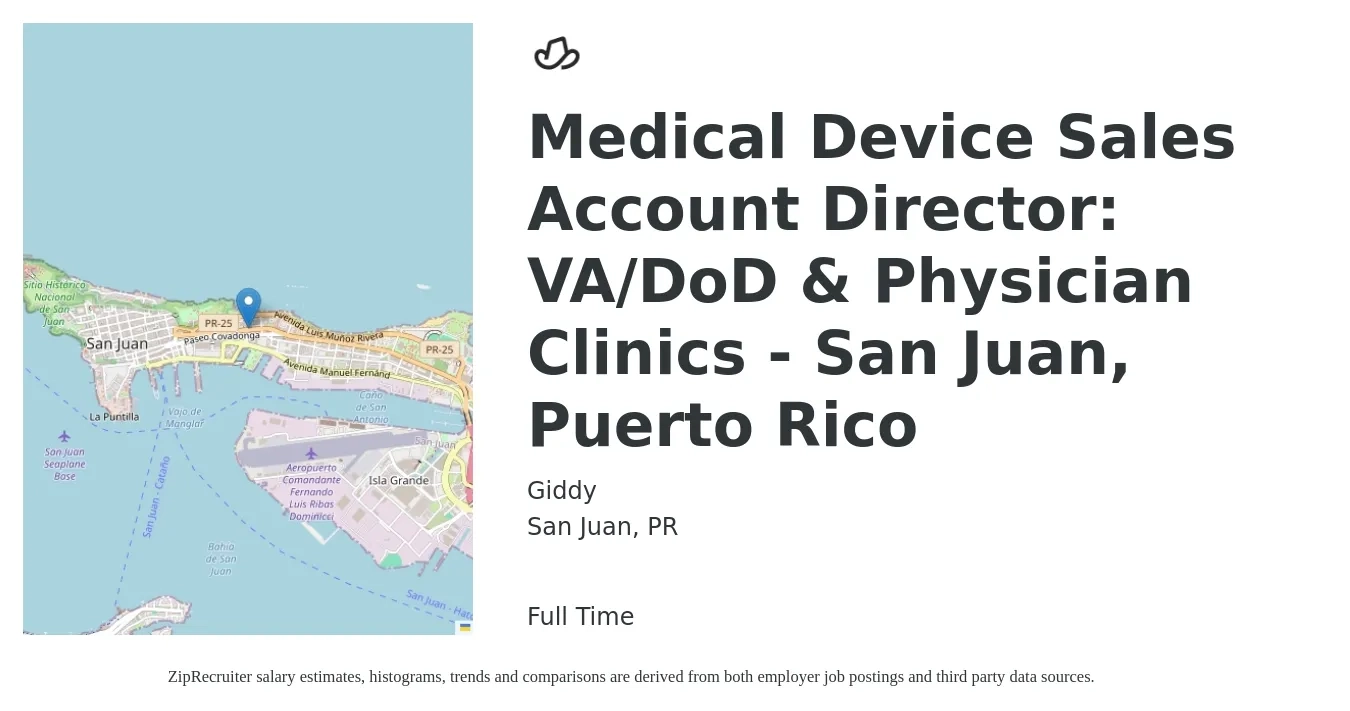 Giddy job posting for a Medical Device Sales Account Director: VA/DoD & Physician Clinics - San Juan, Puerto Rico in San Juan, PR with a salary of $98,100 to $143,200 Yearly with a map of San Juan location.