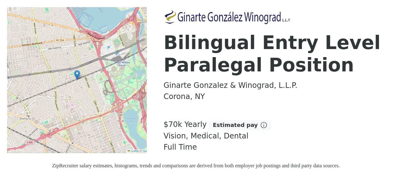 Ginarte Gonzalez & Winograd, L.L.P. job posting for a Bilingual Entry Level Paralegal Position in Corona, NY with a salary of $70,000 Yearly and benefits including dental, medical, retirement, and vision with a map of Corona location.