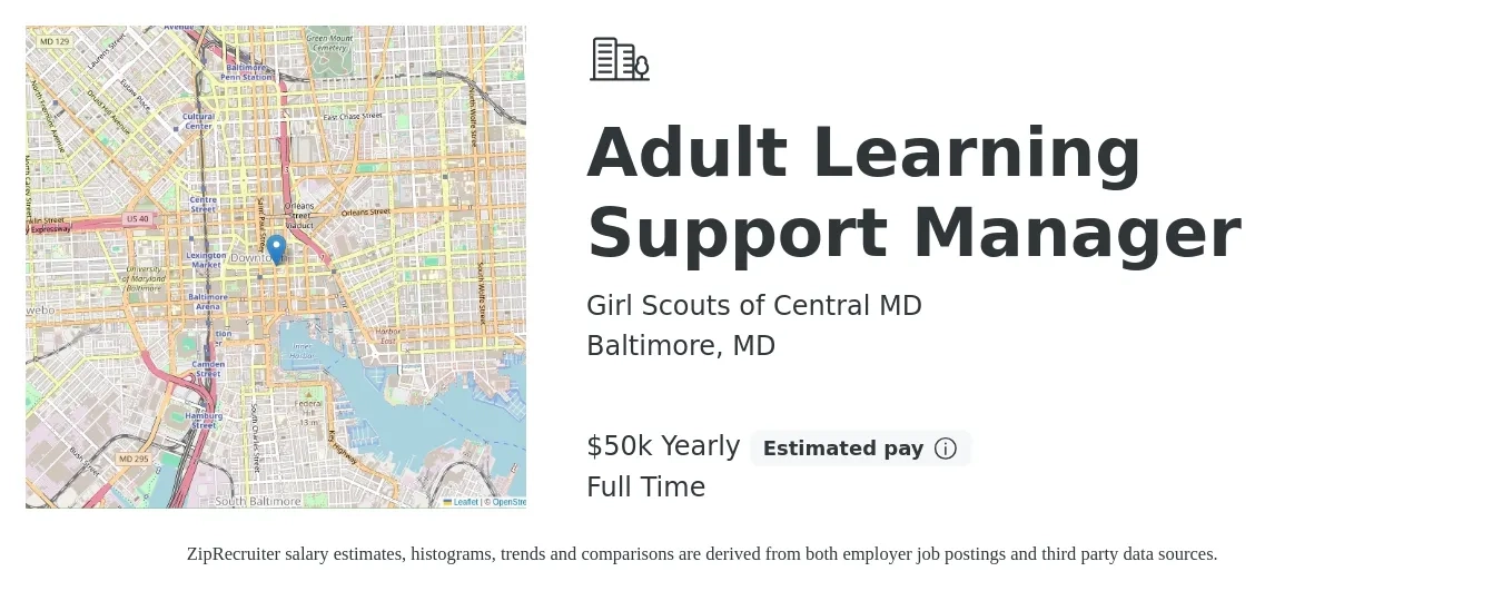 Girl Scouts of Central MD job posting for a Adult Learning Support Manager in Baltimore, MD with a salary of $50,000 Yearly with a map of Baltimore location.