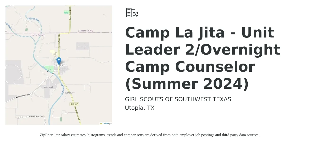 GIRL SCOUTS OF SOUTHWEST TEXAS job posting for a Camp La Jita - Unit Leader 2/Overnight Camp Counselor (Summer 2024) in Utopia, TX with a salary of $600 Weekly with a map of Utopia location.