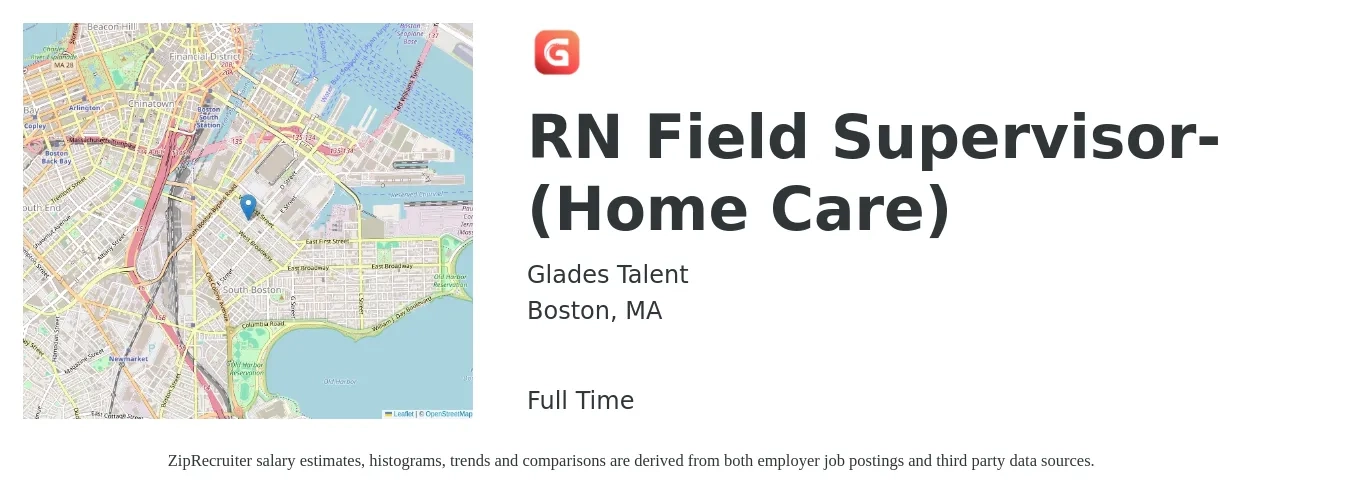 Glades Talent job posting for a RN Field Supervisor- (Home Care) in Boston, MA with a salary of $43 to $63 Hourly with a map of Boston location.