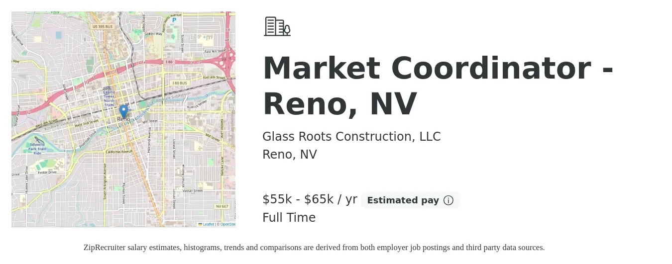 Glass Roots Construction, LLC job posting for a Market Coordinator - Reno, NV in Reno, NV with a salary of $55,000 to $65,000 Yearly with a map of Reno location.