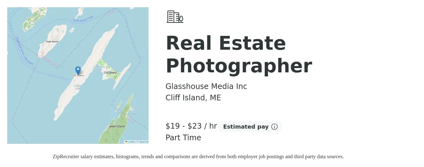 Glasshouse Media Inc job posting for a Real Estate Photographer in Cliff Island, ME with a salary of $20 to $24 Hourly with a map of Cliff Island location.