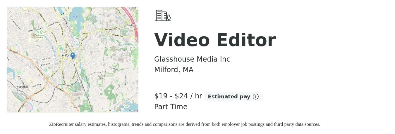 Glasshouse Media Inc job posting for a Video Editor in Milford, MA with a salary of $20 to $25 Hourly with a map of Milford location.