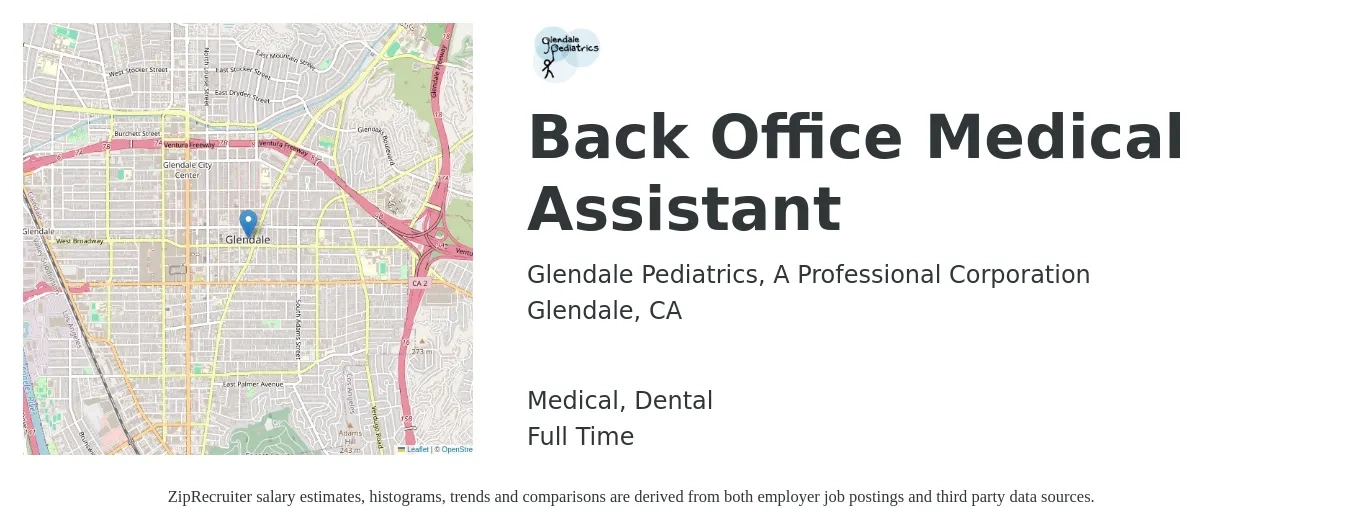 Glendale Pediatrics,  A Professional Corporation job posting for a Back Office Medical Assistant in Glendale, CA with a salary of $20 to $24 Hourly and benefits including medical, and dental with a map of Glendale location.