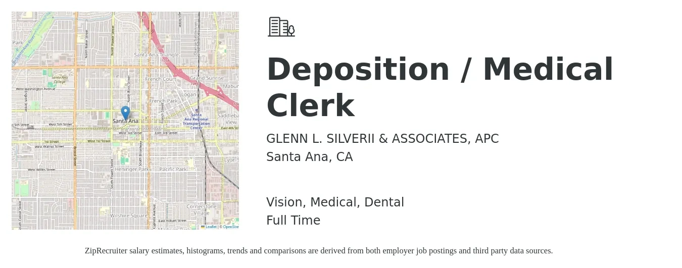 GLENN L. SILVERII & ASSOCIATES, APC job posting for a Deposition / Medical Clerk in Santa Ana, CA with a salary of $18 to $21 Hourly and benefits including medical, pto, retirement, vision, and dental with a map of Santa Ana location.