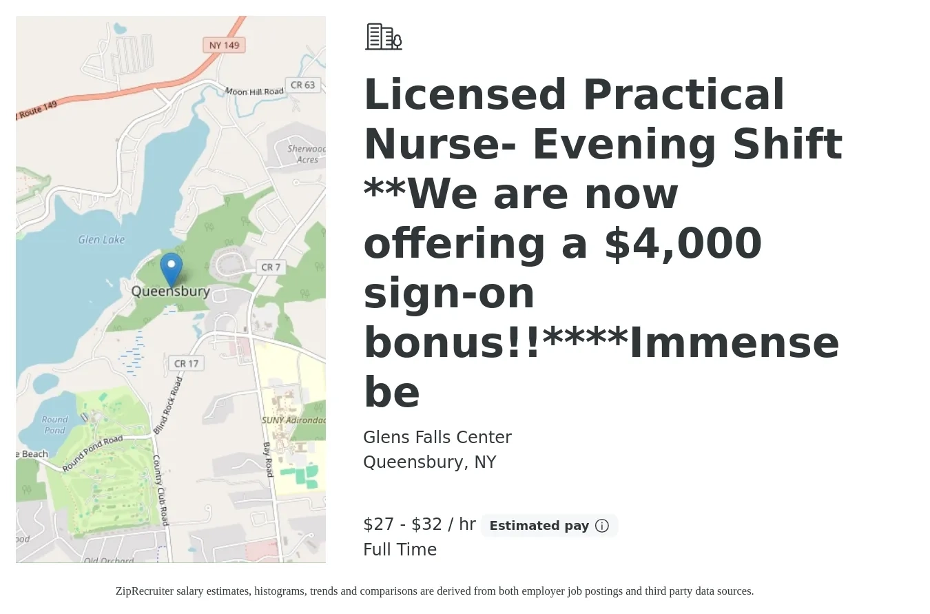 Glens Falls Center job posting for a Licensed Practical Nurse- Evening Shift **We are now offering a $4,000 sign-on bonus!!****Immense be in Queensbury, NY with a salary of $29 to $34 Hourly with a map of Queensbury location.