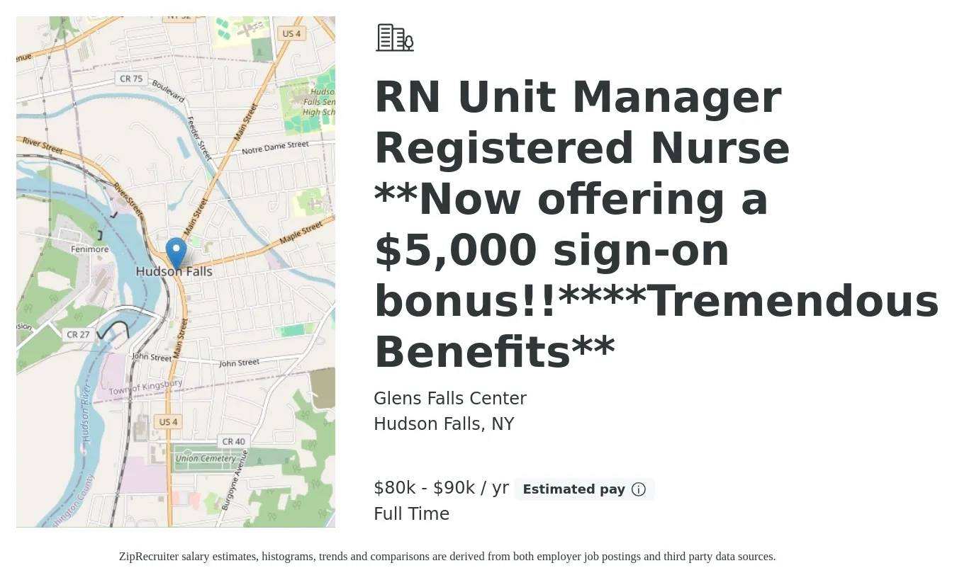 Glens Falls Center job posting for a RN Unit Manager Registered Nurse **Now offering a $5,000 sign-on bonus!!****Tremendous Benefits** in Hudson Falls, NY with a salary of $80,000 to $90,000 Yearly with a map of Hudson Falls location.