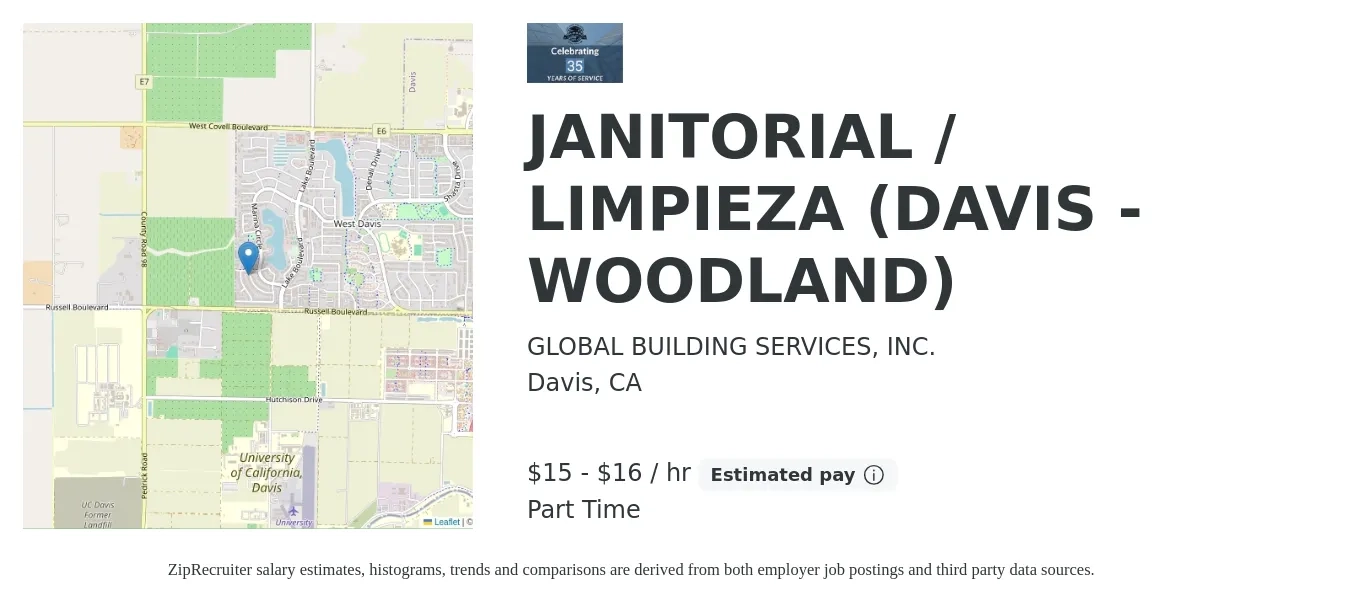 GLOBAL BUILDING SERVICES, INC. job posting for a JANITORIAL / LIMPIEZA (DAVIS - WOODLAND) in Davis, CA with a salary of $16 to $17 Hourly with a map of Davis location.