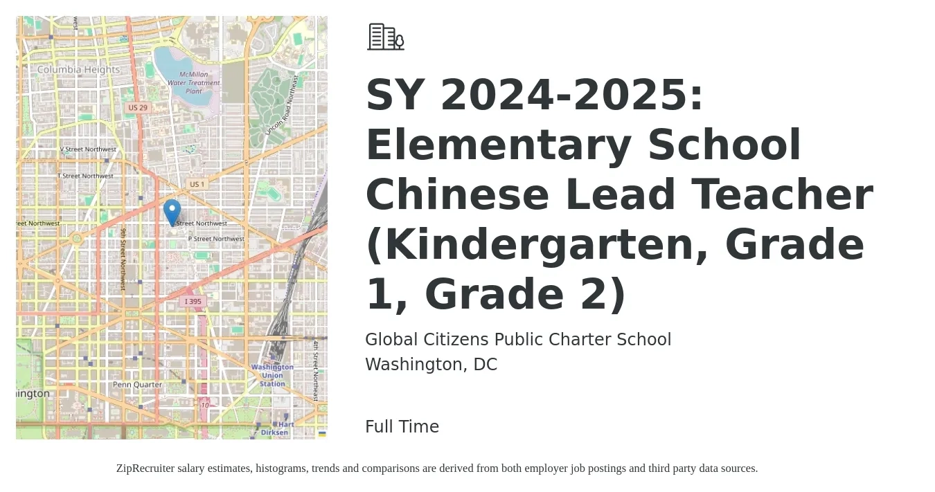 Global Citizens Public Charter School job posting for a SY 2024-2025: Elementary School Chinese Lead Teacher (Kindergarten, Grade 1, Grade 2) in Washington, DC with a salary of $63,000 to $116,000 Yearly with a map of Washington location.