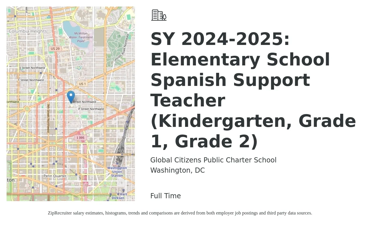 Global Citizens Public Charter School job posting for a SY 2024-2025: Elementary School Spanish Support Teacher (Kindergarten, Grade 1, Grade 2) in Washington, DC with a salary of $36,000 to $60,000 Yearly with a map of Washington location.