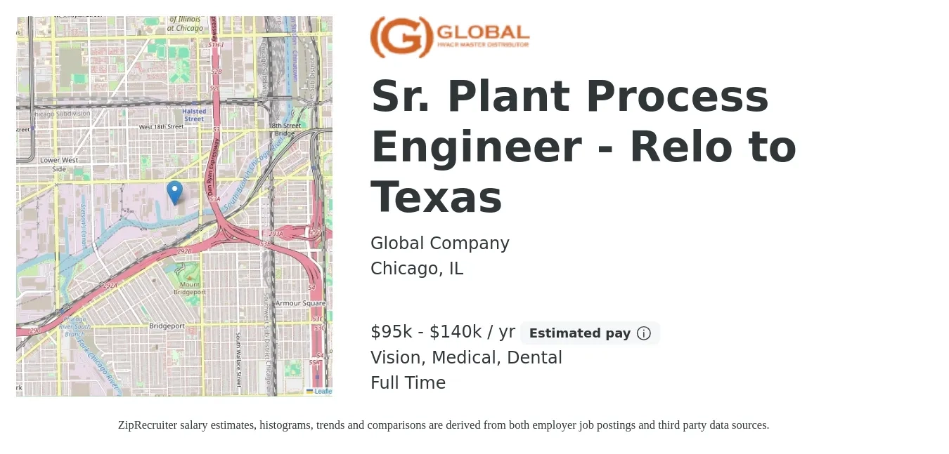 Global Company job posting for a Sr. Plant Process Engineer - Relo to Texas in Chicago, IL with a salary of $95,000 to $140,000 Yearly and benefits including dental, life_insurance, medical, retirement, and vision with a map of Chicago location.