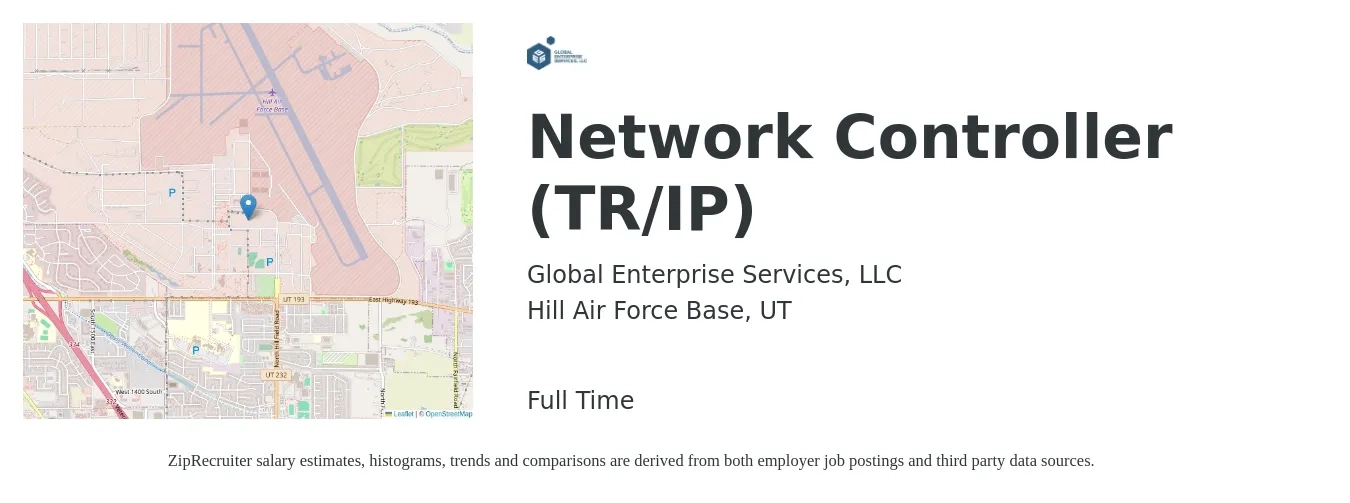 Global Enterprise Services, LLC job posting for a Network Controller (TR/IP) in Hill Air Force Base, UT with a salary of $81,900 to $122,800 Yearly with a map of Hill Air Force Base location.