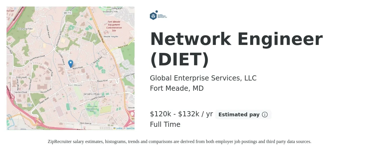 Global Enterprise Services, LLC job posting for a Network Engineer (DIET) in Fort Meade, MD with a salary of $120,000 to $132,000 Yearly with a map of Fort Meade location.