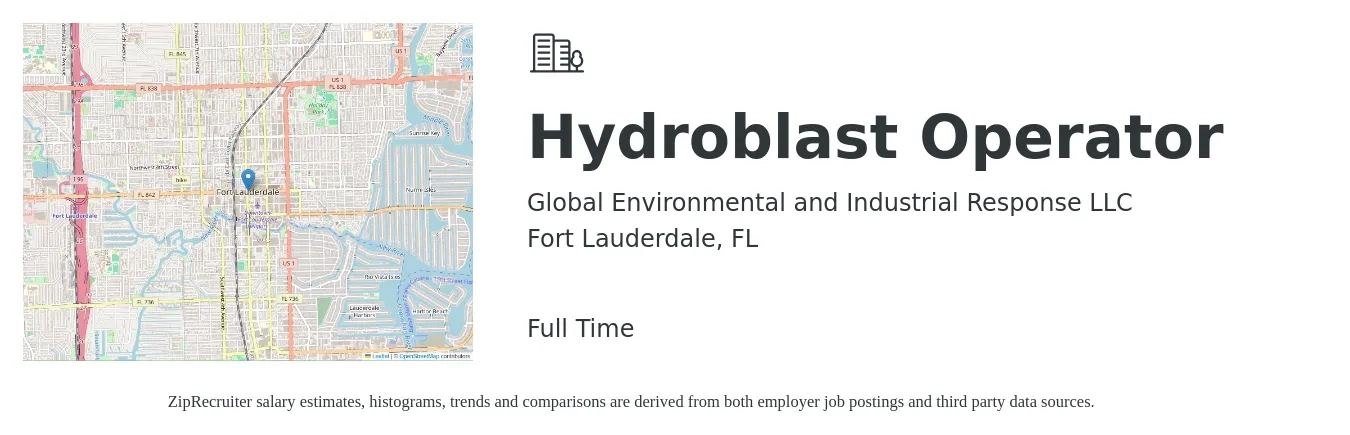 Global Environmental and Industrial Response LLC job posting for a Hydroblast Operator in Fort Lauderdale, FL with a salary of $18 to $24 Hourly with a map of Fort Lauderdale location.