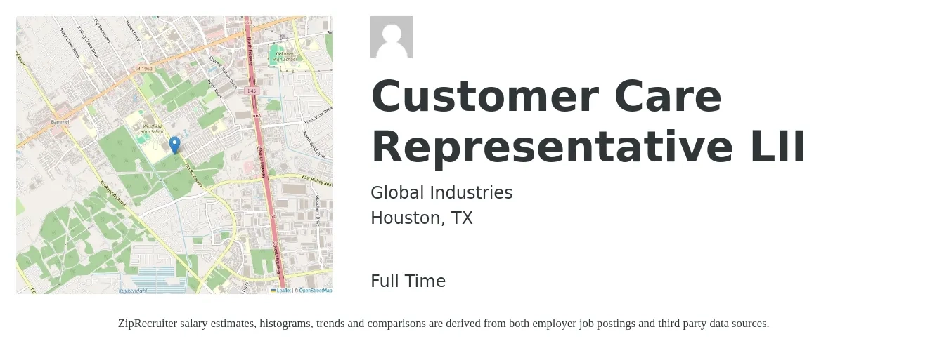 Global Industries job posting for a Customer Care Representative LII in Houston, TX with a salary of $15 to $21 Hourly with a map of Houston location.