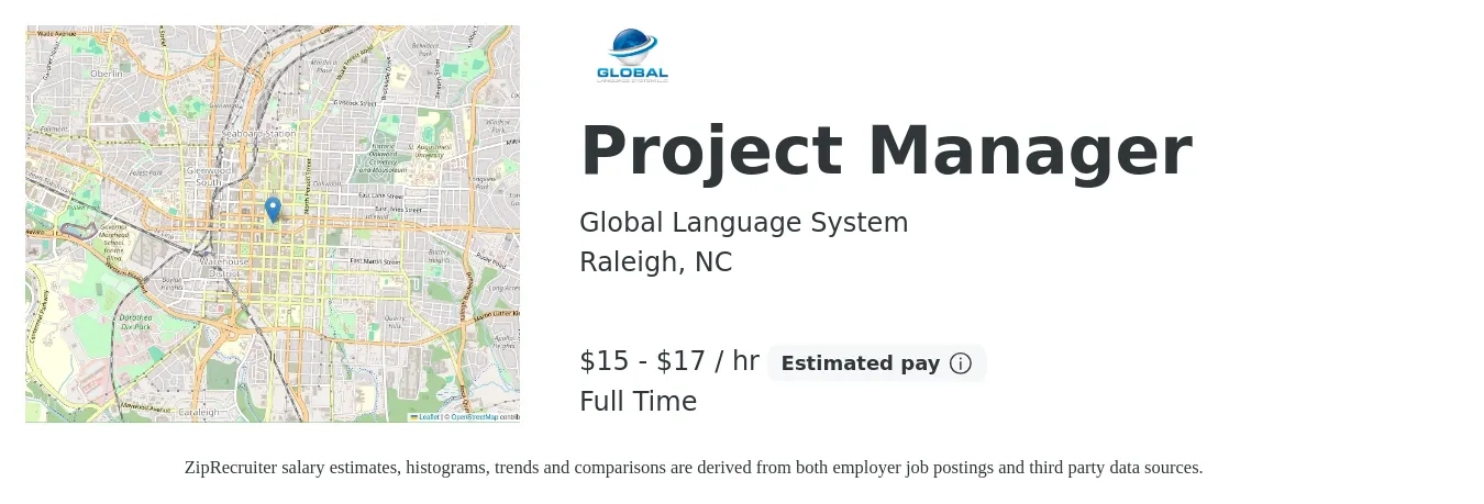 Global Language System job posting for a Project Manager in Raleigh, NC with a salary of $16 to $18 Hourly and benefits including pto, and retirement with a map of Raleigh location.