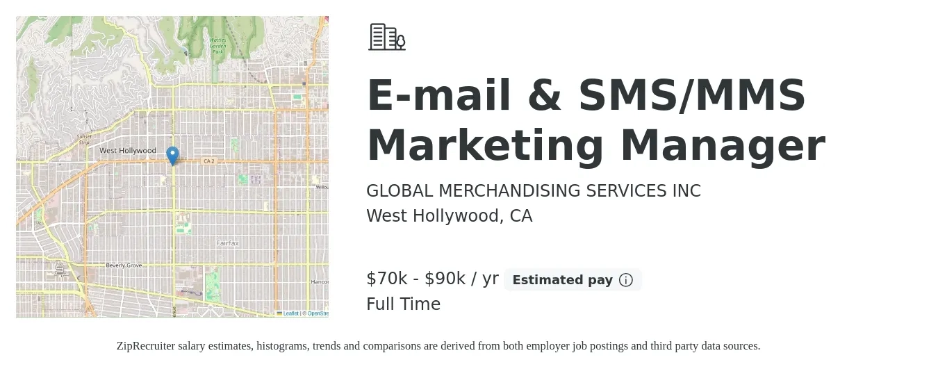 GLOBAL MERCHANDISING SERVICES INC job posting for a E-mail & SMS/MMS Marketing Manager in West Hollywood, CA with a salary of $70,000 to $90,000 Yearly with a map of West Hollywood location.