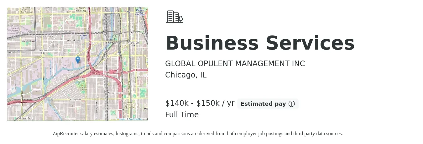 GLOBAL OPULENT MANAGEMENT INC job posting for a Business Services in Chicago, IL with a salary of $140,000 to $150,000 Yearly with a map of Chicago location.