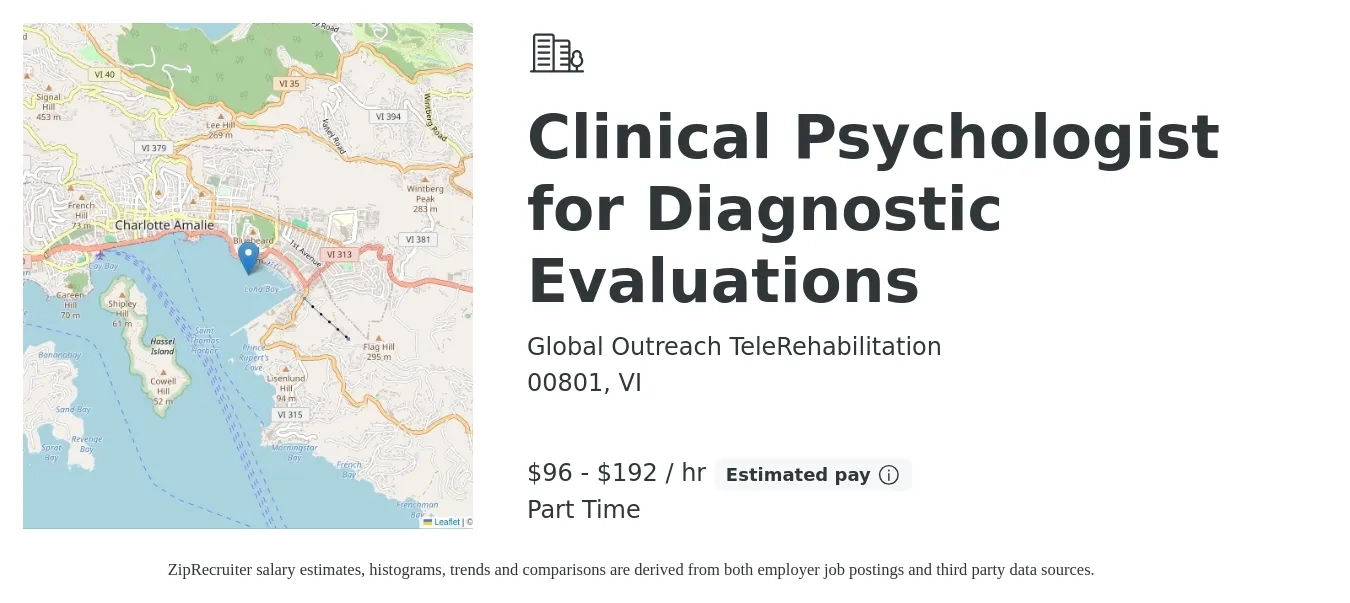 Global Outreach TeleRehabilitation job posting for a Clinical Psychologist for Diagnostic Evaluations in 00801, VI with a salary of $100 to $200 Hourly with a map of 00801 location.