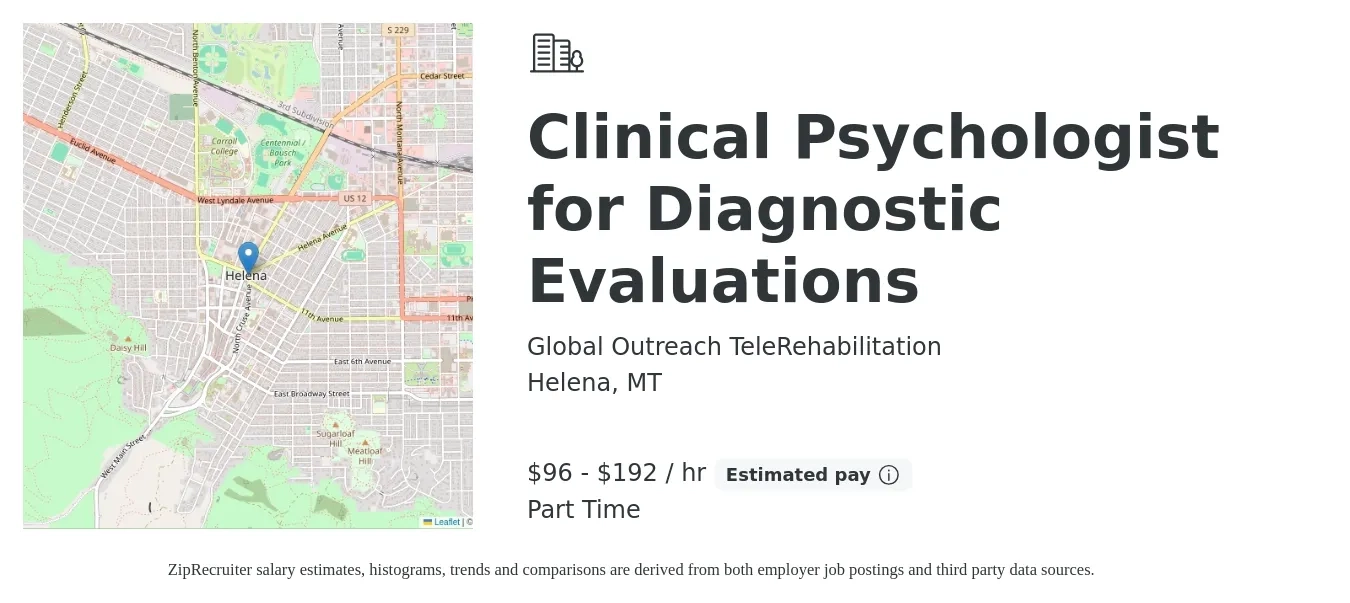 Global Outreach TeleRehabilitation job posting for a Clinical Psychologist for Diagnostic Evaluations in Helena, MT with a salary of $100 to $200 Hourly with a map of Helena location.