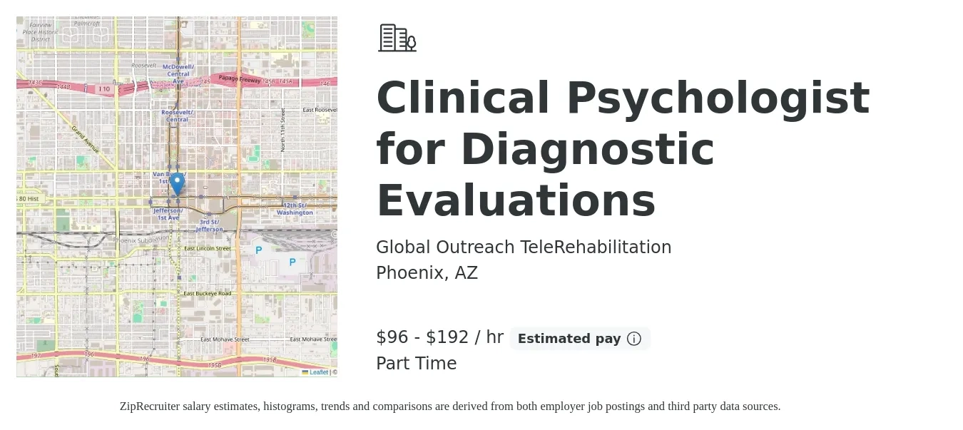 Global Outreach TeleRehabilitation job posting for a Clinical Psychologist for Diagnostic Evaluations in Phoenix, AZ with a salary of $100 to $200 Hourly with a map of Phoenix location.