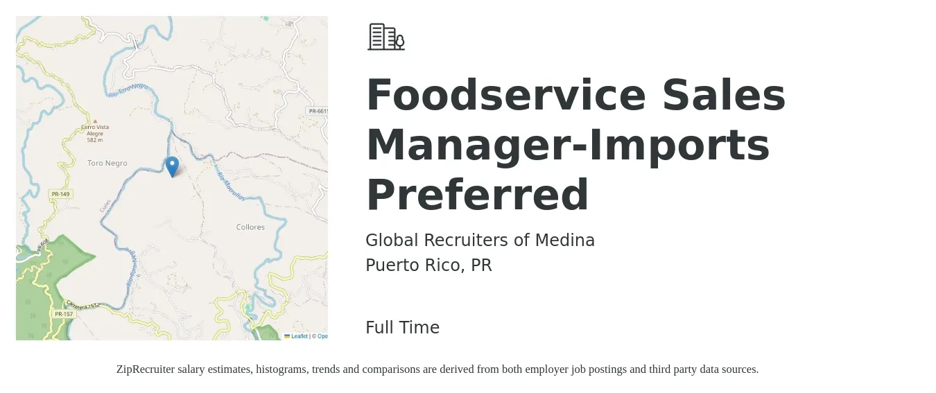 Global Recruiters of Medina job posting for a Foodservice Sales Manager-Imports Preferred in Puerto Rico, PR with a salary of $42,100 to $90,400 Yearly with a map of Puerto Rico location.