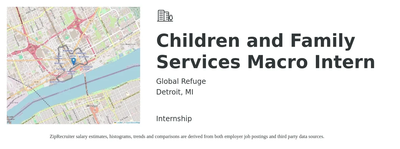 Global Refuge job posting for a Children and Family Services Macro Intern in Detroit, MI with a salary of $15 to $20 Hourly with a map of Detroit location.