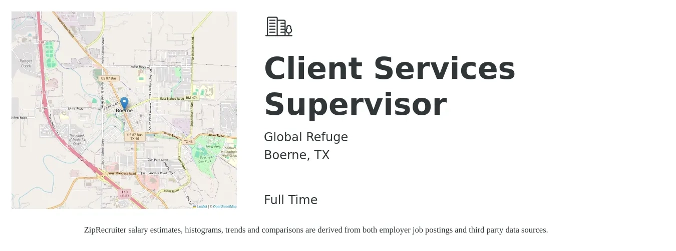 Global Refuge job posting for a Client Services Supervisor in Boerne, TX with a salary of $47,000 to $78,000 Yearly with a map of Boerne location.