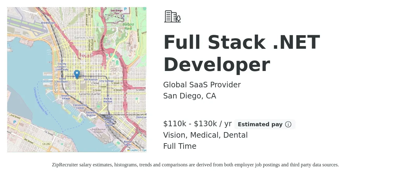 Global SaaS Provider job posting for a Full Stack .NET Developer in San Diego, CA with a salary of $110,000 to $130,000 Yearly and benefits including vision, dental, life_insurance, medical, pto, and retirement with a map of San Diego location.