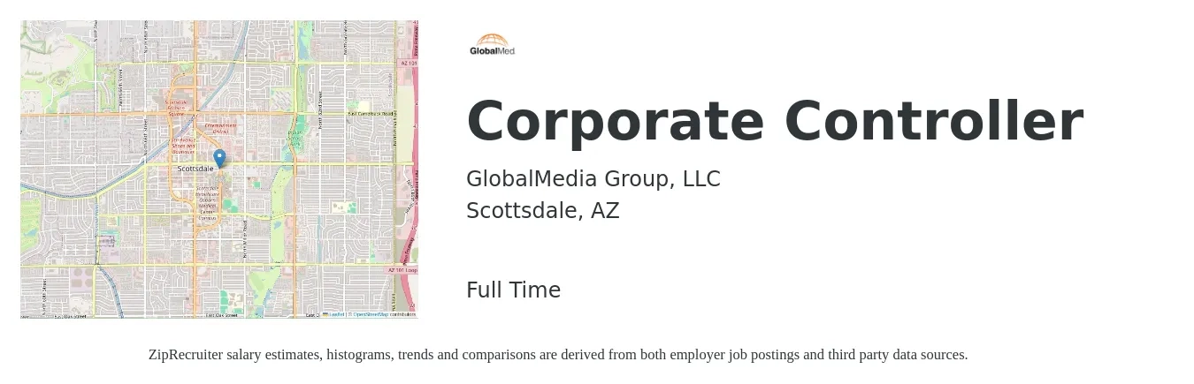 GlobalMedia Group, LLC job posting for a Corporate Controller in Scottsdale, AZ with a salary of $116,200 to $166,300 Yearly with a map of Scottsdale location.