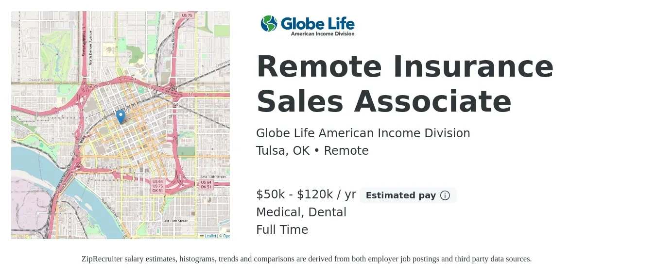 Globe Life American Income Division job posting for a Remote Insurance Sales Associate in Tulsa, OK with a salary of $50,000 to $120,000 Yearly and benefits including dental, life_insurance, and medical with a map of Tulsa location.