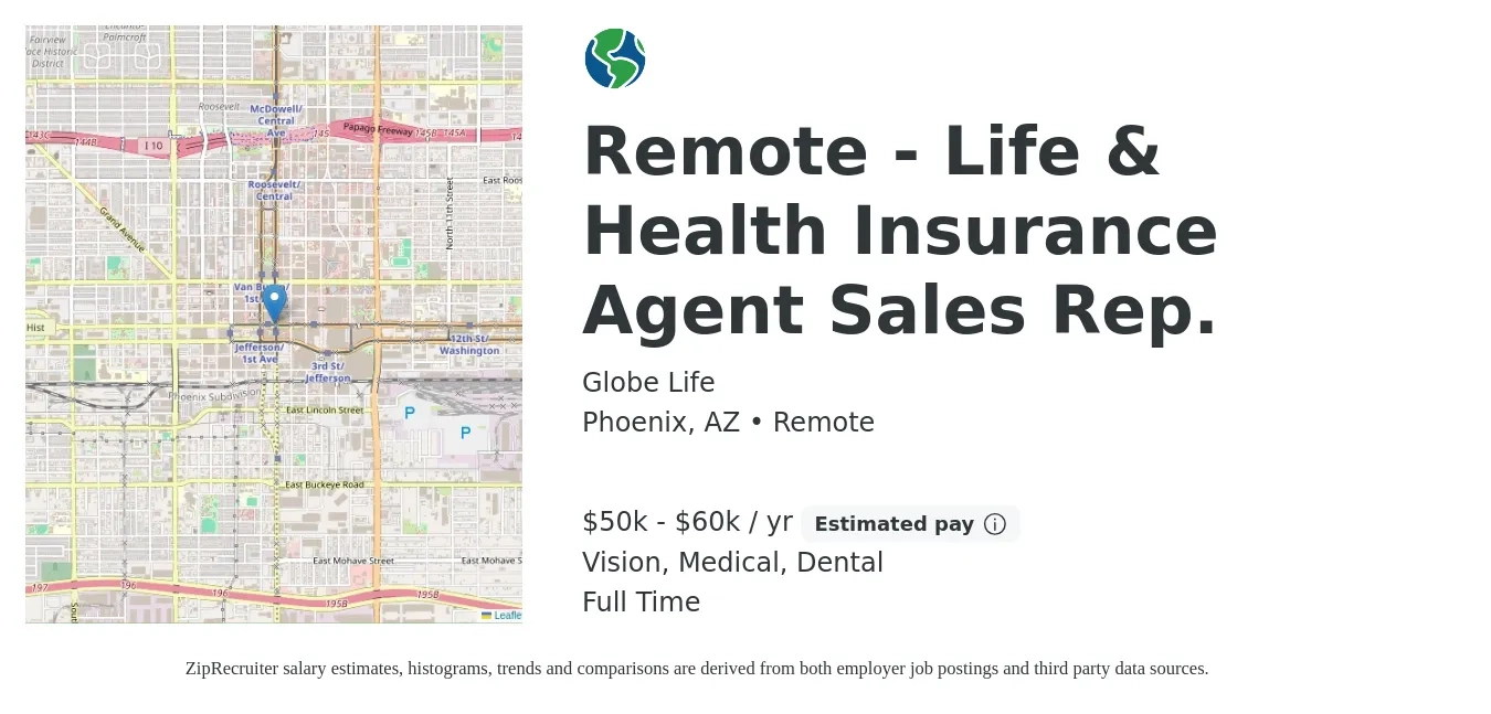 Globe Life job posting for a Remote - Life & Health Insurance Agent Sales Rep. in Phoenix, AZ with a salary of $50,000 to $60,000 Yearly and benefits including dental, life_insurance, medical, and vision with a map of Phoenix location.
