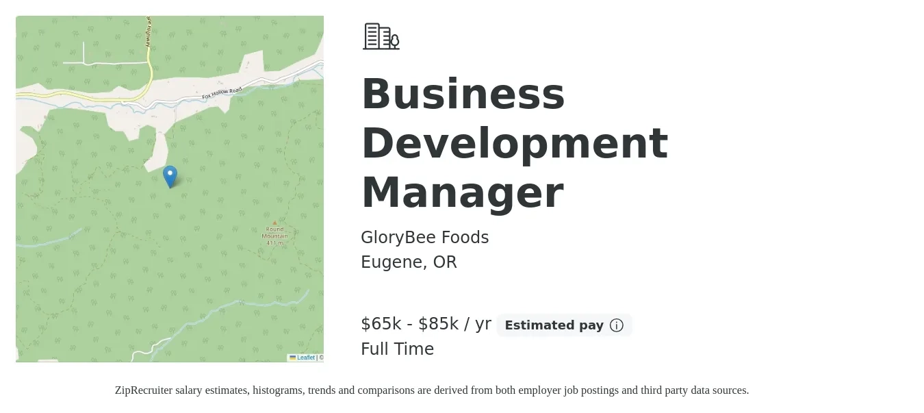 GloryBee Foods job posting for a Business Development Manager in Eugene, OR with a salary of $65,000 to $85,000 Yearly with a map of Eugene location.