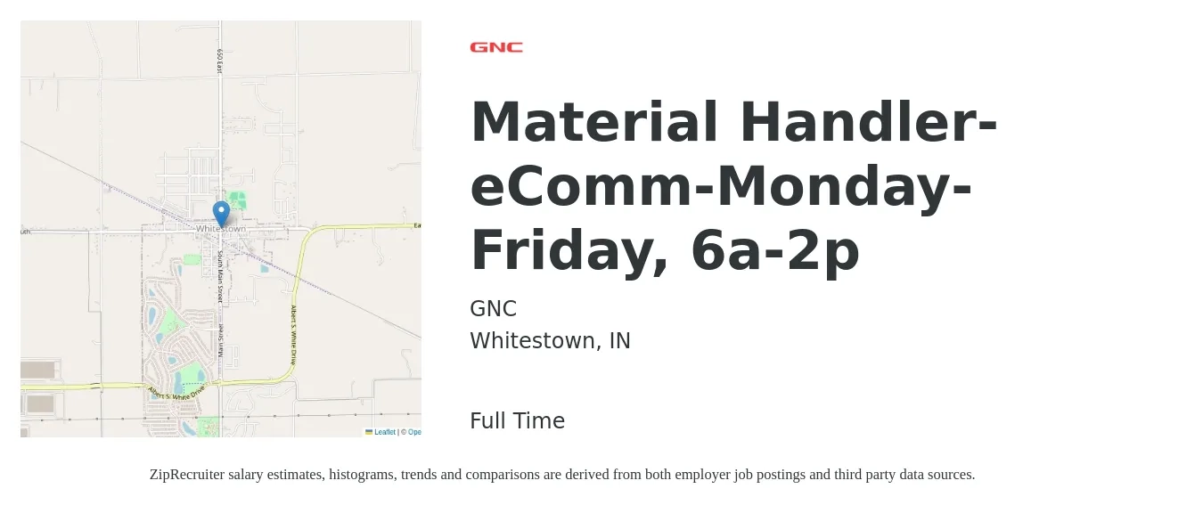 GNC job posting for a Material Handler-eComm-Monday-Friday, 6a-2p in Whitestown, IN with a salary of $17 to $21 Hourly with a map of Whitestown location.