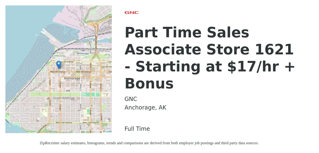 GNC job posting for a Part Time Sales Associate Store 1621 - Starting at $17/hr + Bonus in Anchorage, AK with a salary of $15 to $18 Hourly with a map of Anchorage location.