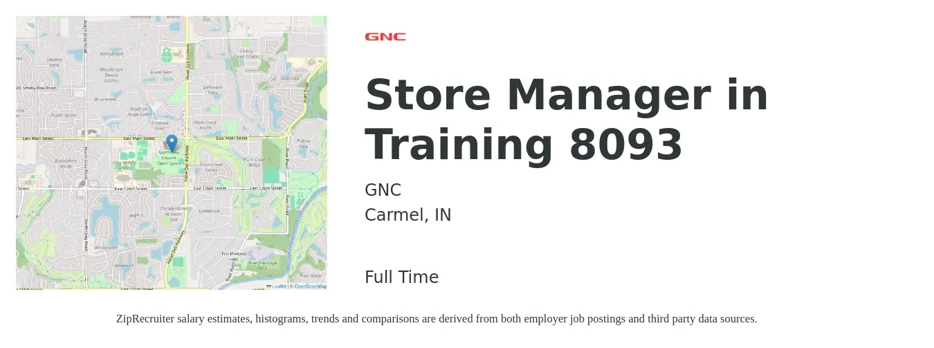 GNC job posting for a Store Manager in Training 8093 in Carmel, IN with a salary of $41,400 to $64,400 Yearly with a map of Carmel location.