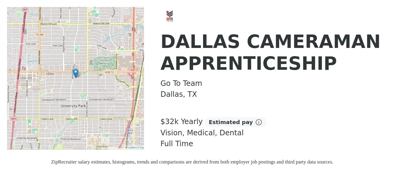 Go To Team job posting for a DALLAS CAMERAMAN APPRENTICESHIP in Dallas, TX with a salary of $32,500 Yearly (plus commission) and benefits including dental, life_insurance, medical, retirement, and vision with a map of Dallas location.