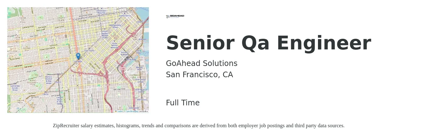 GoAhead Solutions job posting for a Senior Qa Engineer in San Francisco, CA with a salary of $59 to $79 Hourly with a map of San Francisco location.