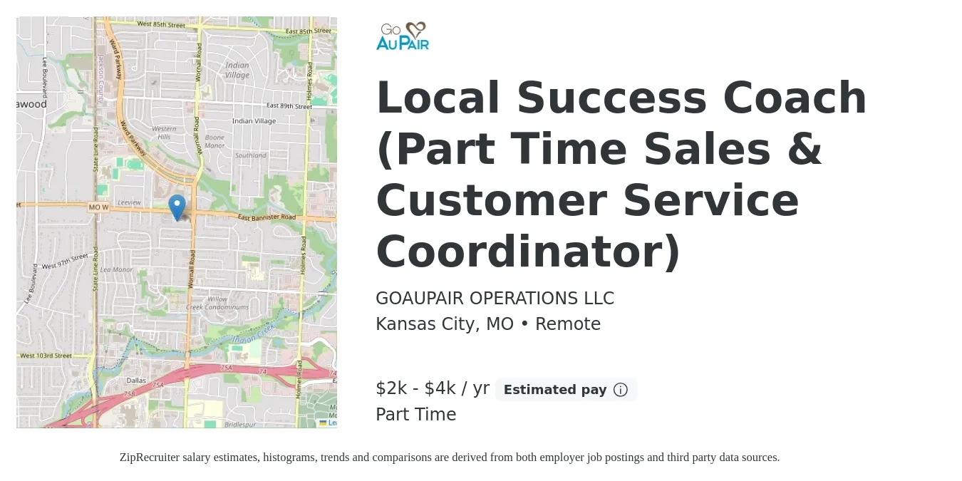 GOAUPAIR OPERATIONS LLC job posting for a Local Success Coach (Part Time Sales & Customer Service Coordinator) in Kansas City, MO with a salary of $2,500 to $4,500 Yearly with a map of Kansas City location.